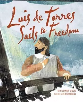 Luis de Torres Sails to Freedom cover