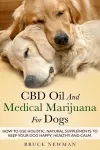 CBD Oil and Medical Marijuana for Dogs cover