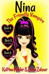 NINA The Friendly Vampire - Books 4, 5 & 6 cover