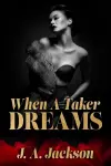 When A Taker Dreams cover