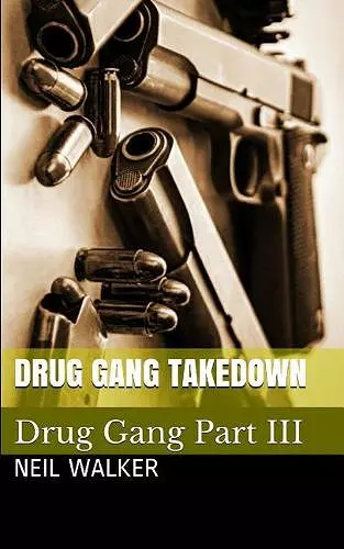 Drug Gang Takedown cover