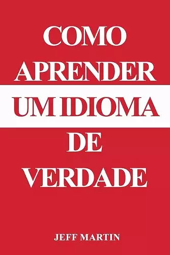 Como Aprender De Verdade Um Idioma cover