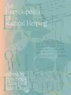 An Encyclopedia of Radical Helping cover