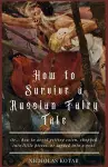 How to Survive a Russian Fairy Tale cover