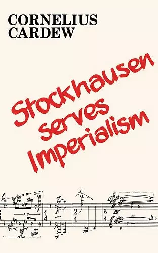 Stockhausen Serves Imperialism and Other Articles cover