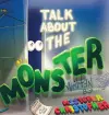 Talk About The Monster cover