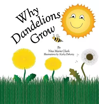 Why Dandelions Grow cover