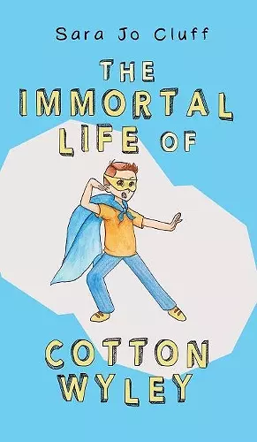 The Immortal Life of Cotton Wyley cover