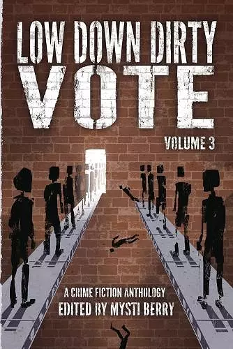 Low Down Dirty Vote Volume 3 cover