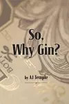 So, Why Gin? cover