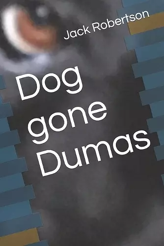 Dog gone Dumas cover