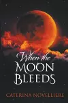 When The Moon Bleeds cover