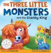 The Three Little Monsters and the Cranky King cover