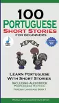 100 Portuguese Short Stories for Beginners Learn Portuguese with Stories with Audio cover