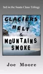 Glaciers Melt & Mountains Smoke cover