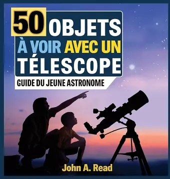 50 Objets à voir avec un télescope cover