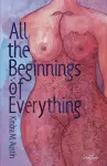 All the Beginnings of Everything cover