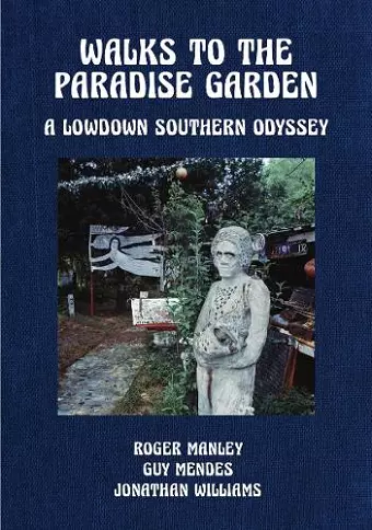 Walks to the Paradise Garden: A Lowdown Southern Odyssey cover