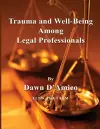 Trauma and Well-Being Among Legal Professionals cover