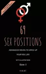69 Sex Positions. Advanced Moves to Spice Up Your Sex Life (with illustrations). Book II cover