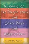 A Journal of the Plague Year, and Other Plays and Adaptations cover