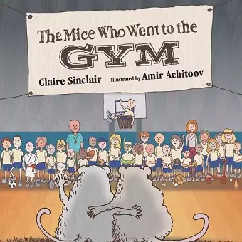 The Mice Who Went to the Gym cover