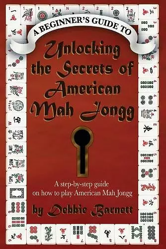 Unlocking the Secrets of American Mah Jongg cover