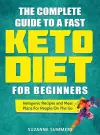 The Complete Guide To A Fast Keto Diet For Beginners cover