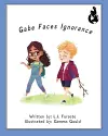 Gabe Faces Ignorance cover