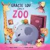 Gracie Lou Wants A Zoo cover