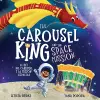 The Carousel King and the Space Mission cover