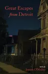 Great Escapes from Detroit cover