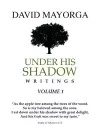 Under His Shadow Writings Volume 1 cover