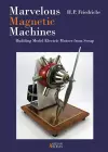 Marvelous Magnetic Machines cover