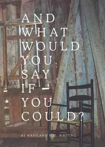 And What Would You Say If You Could? cover