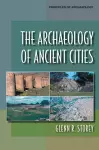 The Archaeology of Ancient Cities cover