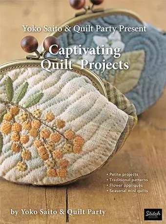 Yoko Saito & Quilt Party Present Captivating Quilt Projects cover