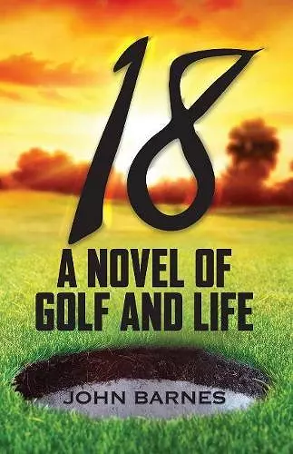 18: A Novel of Golf and Life cover
