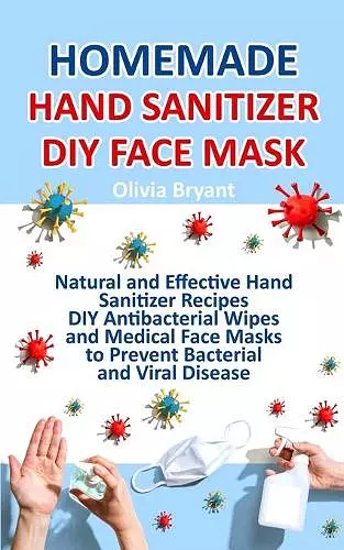 Homemade Hand Sanitizer, DIY Face Mask cover