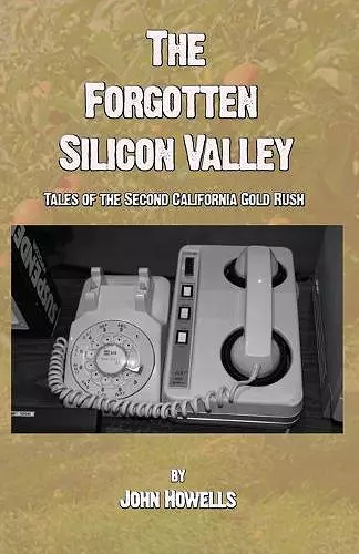 The Forgotten Silicon Valley cover