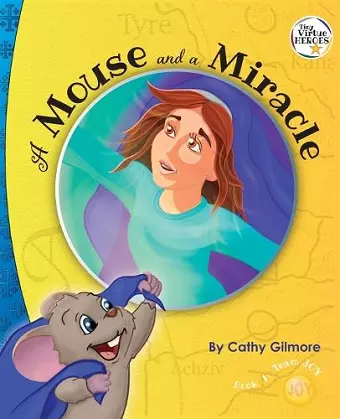 A Mouse and a Miracle, the Virtue Story of Humility cover