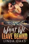 What We Leave Behind cover