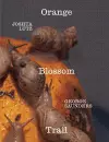 George Saunders & Joshua Lutz: Orange Blossom Trail cover