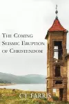 The Coming Seismic Eruption of Christendom cover