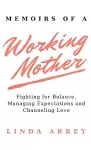 Memoirs of A Working Mother cover