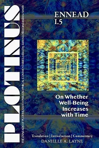 PLOTINUS Ennead I.5: On Whether Well-Being Increases with Time cover