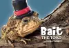 Bait the Toad cover
