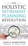 The Holistic Retirement Planning Revolution cover