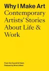 Why I Make Art: Contemporary Artists' Stories About Life & Work cover