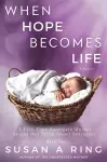 When Hope Becomes Life cover